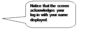 Rounded Rectangular Callout: Notice that the screen acknowledges your log-in with your name displayed.